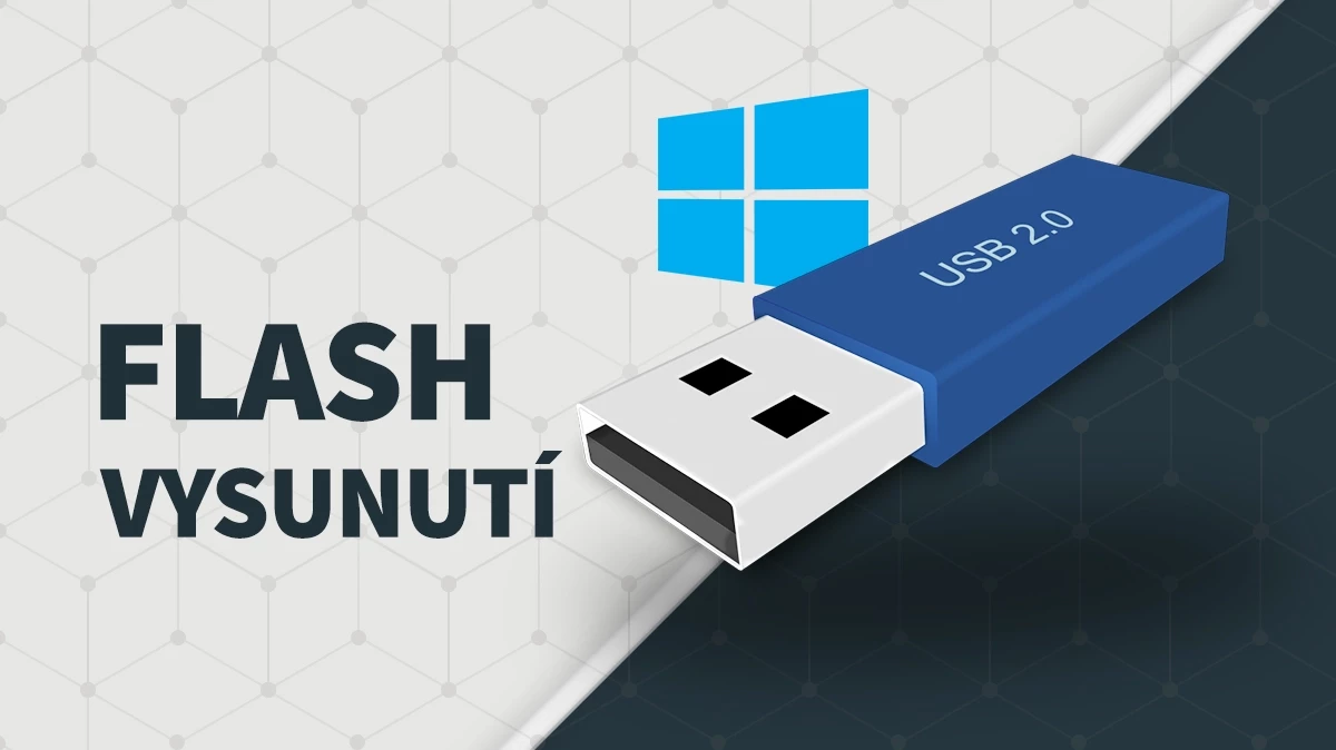 Vysunutí flash disku ve Windows - mýtus, nebo nutnost?